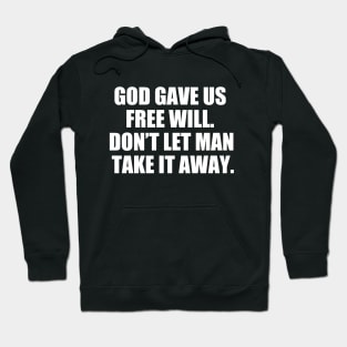 Pro Choice Christian Free Will Hoodie